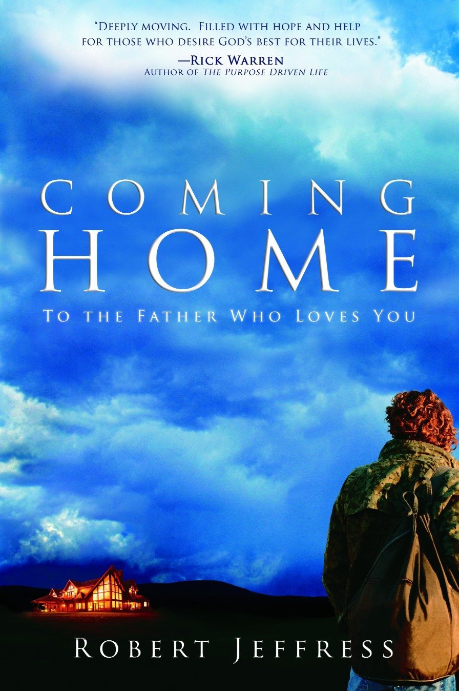 Coming Home by Robert Jeffress – WISDOM'S GATE