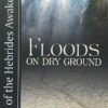 Floods on Dry Ground